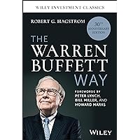 The Warren Buffett Way, 30th Anniversary Edition (Wiley Investment Classics) The Warren Buffett Way, 30th Anniversary Edition (Wiley Investment Classics) Hardcover Kindle