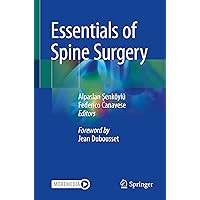 Essentials of Spine Surgery Essentials of Spine Surgery Kindle Paperback