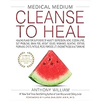Medical Medium Cleanse to Heal: Healing Plans for Sufferers of Anxiety, Depression, Acne, Eczema, Lyme, Gut Problems, Brain Fog, Weight Issues, Migraines, Bloating, Vertigo, Psoriasis Medical Medium Cleanse to Heal: Healing Plans for Sufferers of Anxiety, Depression, Acne, Eczema, Lyme, Gut Problems, Brain Fog, Weight Issues, Migraines, Bloating, Vertigo, Psoriasis Hardcover Audible Audiobook Kindle Spiral-bound