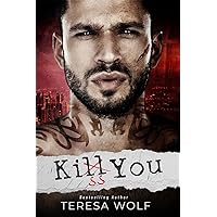 Kill You: A Father's Best Friend Serial Killer Romance (Dark Tales Book 6) Kill You: A Father's Best Friend Serial Killer Romance (Dark Tales Book 6) Kindle