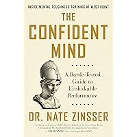 The Confident Mind: A Battle-Tested Guide to Unshakable Performance The Confident Mind: A Battle-Tested Guide to Unshakable Performance Audible Audiobook Hardcover Kindle Paperback Audio CD