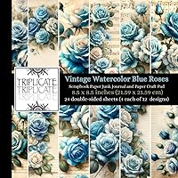 Vintage Watercolor Blue Roses Scrapbook Paper, Junk Journal and Paper Craft Pad: 24 double-sided matte pages of 8.5 x 8.5 inch 60lb (90gsm) decorative ... of 12 background designs (4 of each design)