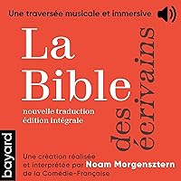 La Bible des écrivains: Une traversée musicale et immersive La Bible des écrivains: Une traversée musicale et immersive Audible Audiobook Paperback