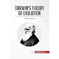 Darwin's Theory of Evolution: The Origin of Species (History) Darwin's Theory of Evolution: The Origin of Species (History) Kindle Paperback