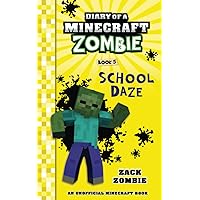 Diary of a Minecraft Zombie Book 5: School Daze Diary of a Minecraft Zombie Book 5: School Daze Paperback Kindle Hardcover Spiral-bound