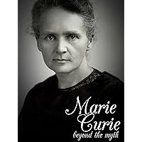 Marie Curie, Beyond the Myth