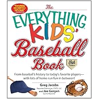 The Everything Kids' Baseball Book: From Baseball's History to Today's Favorite Players--With Lots of Home Run Fun in Between! The Everything Kids' Baseball Book: From Baseball's History to Today's Favorite Players--With Lots of Home Run Fun in Between! Paperback