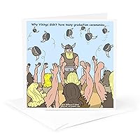 Why Vikings Didnt Have Many Graduation Ceremonies - Greeting Card, 6 x 6 inches, single (gc_5291_5)