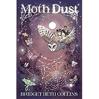 Moth Dust Moth Dust Paperback Kindle Hardcover