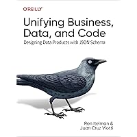 Unifying Business, Data, and Code Unifying Business, Data, and Code Kindle Paperback