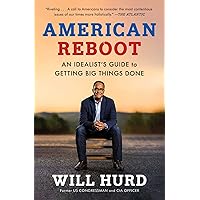 American Reboot: An Idealist's Guide to Getting Big Things Done American Reboot: An Idealist's Guide to Getting Big Things Done Kindle Audible Audiobook Hardcover Paperback Audio CD