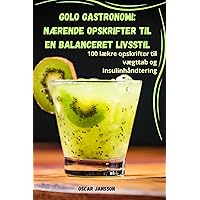Golo Gastronomi: NÆrende Opskrifter Til En Balanceret Livsstil (Danish Edition) Golo Gastronomi: NÆrende Opskrifter Til En Balanceret Livsstil (Danish Edition) Paperback
