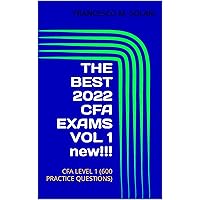 THE BEST 2022 CFA EXAMS VOL 1 new!!!: CFA LEVEL 1 (600 PRACTICE QUESTIONS)