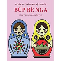 Sách tô màu cho trẻ 2 tuổi (Búp bê Nga): Cuốn sách này có 40 trang tô màu với các đường kẻ to ... hỗ trợ tr (Vietnamese Edition)