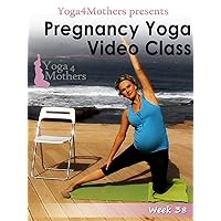 Pregnancy Yoga: Week 38 of Pregnancy