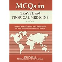 MCQs in Travel and Tropical Medicine: 3rd edition MCQs in Travel and Tropical Medicine: 3rd edition Hardcover Paperback