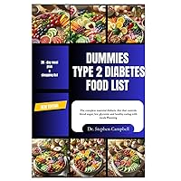 Dummies type 2 diabetes food list: The complete essential diabetic diet that controls blood sugar, low glycemic and healthy eating with meals Planning Dummies type 2 diabetes food list: The complete essential diabetic diet that controls blood sugar, low glycemic and healthy eating with meals Planning Paperback Kindle