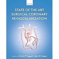 State of the Art Surgical Coronary Revascularization State of the Art Surgical Coronary Revascularization Kindle Hardcover