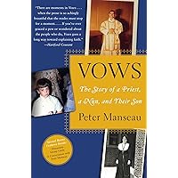 Vows: The Story of a Priest, a Nun, and Their Son Vows: The Story of a Priest, a Nun, and Their Son Kindle Hardcover Audible Audiobook Paperback MP3 CD