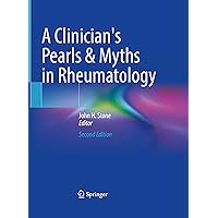 A Clinician's Pearls & Myths in Rheumatology A Clinician's Pearls & Myths in Rheumatology Hardcover Kindle Paperback