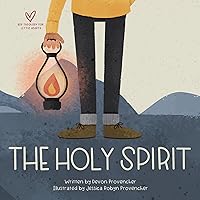 The Holy Spirit (Big Theology for Little Hearts) The Holy Spirit (Big Theology for Little Hearts) Board book