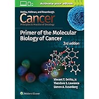 Cancer: Principles and Practice of Oncology Primer of Molecular Biology in Cancer Cancer: Principles and Practice of Oncology Primer of Molecular Biology in Cancer Paperback eTextbook