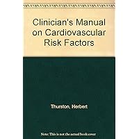 Clinician's Manual on Cardiovascular Risk Factors Clinician's Manual on Cardiovascular Risk Factors Paperback