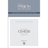 TPT The Book of Genesis - Part 1 (The Passionate Life Bible Study) TPT The Book of Genesis - Part 1 (The Passionate Life Bible Study) Paperback Kindle