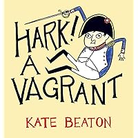Hark! A Vagrant Hark! A Vagrant Hardcover Kindle Paperback