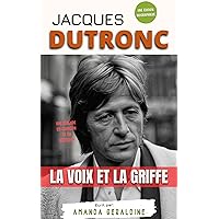 Jacques Dutronc: La Voix et la Griffe (Une Biographie) (French Edition) Jacques Dutronc: La Voix et la Griffe (Une Biographie) (French Edition) Kindle Paperback