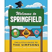 The Little Guide to The Simpsons: The show that never grows old (The Little Books of Film & TV, 12) The Little Guide to The Simpsons: The show that never grows old (The Little Books of Film & TV, 12) Hardcover