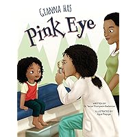 Gianna Has Pink Eye Gianna Has Pink Eye Kindle Hardcover