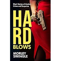 Hard Blows: Short Stories of Mystery, Crime and Suspense (Allison Culbertson) Hard Blows: Short Stories of Mystery, Crime and Suspense (Allison Culbertson) Kindle Audible Audiobook Paperback