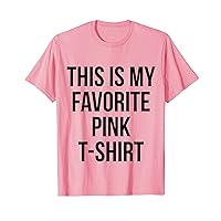 This is My Favorite Pink Gag Gift T-Shirt