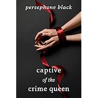 Captive of the Crime Queen (The Underworld Duet: a Sapphic Mafia Romance Book 1)