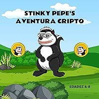 Stinky Pepe's Aventura Cripto (Spanish Edition) Stinky Pepe's Aventura Cripto (Spanish Edition) Kindle Paperback