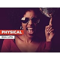 Physical in the Style of Dua Lipa
