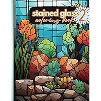 Stained Glass Coloring Book 2: Large Variety of Interesting Illustrations For Adult Relaxation Including Landscapes Flowers People Animals and Everyday Objects
