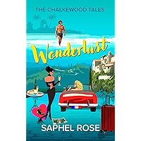 Wonderlust: Chic Euro Road Trip Romantic Comedy: Sassy Friends Seeking Love with a Tropical Twist