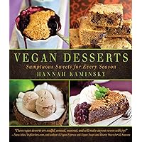 Vegan Desserts: Sumptuous Sweets for Every Season Vegan Desserts: Sumptuous Sweets for Every Season Kindle Hardcover Paperback