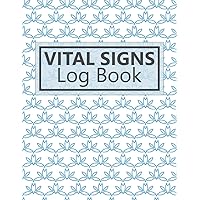 Vital Signs Log Book: Large Print Vital Signs Journal, Track Heart Rate/Respiration, Blood Pressure/Sugar, Oxygen Level, Temperature And Weight, White and Blue Cover