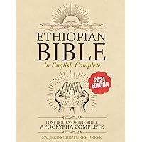 Ethiopian Bible in English Complete: Lost Books of the Bible. Apocrypha Complete Ethiopian Bible in English Complete: Lost Books of the Bible. Apocrypha Complete Paperback Kindle
