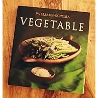 Williams-Sonoma Collection: Vegetable Williams-Sonoma Collection: Vegetable Hardcover Paperback
