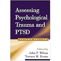 Assessing Psychological Trauma and PTSD Assessing Psychological Trauma and PTSD Hardcover