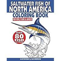Saltwater Fish of North America Coloring Book for Kids, Teens & Adults: Over 80 Fish for Your Fisherman to Color Saltwater Fish of North America Coloring Book for Kids, Teens & Adults: Over 80 Fish for Your Fisherman to Color Paperback