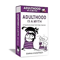 Sarah's Scribbles 2021 Deluxe Day-to-Day Calendar: Adulthood Is a Myth Sarah's Scribbles 2021 Deluxe Day-to-Day Calendar: Adulthood Is a Myth Calendar