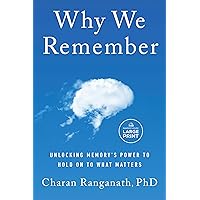 Why We Remember: Unlocking Memory's Power to Hold on to What Matters Why We Remember: Unlocking Memory's Power to Hold on to What Matters Audible Audiobook Hardcover Kindle Paperback