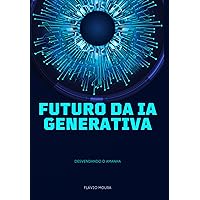 Futuro Da Ia Generativa (Portuguese Edition)