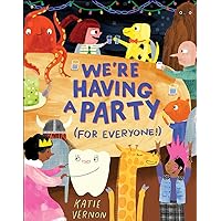 We're Having a Party (for Everyone!): A Picture Book We're Having a Party (for Everyone!): A Picture Book Hardcover Kindle