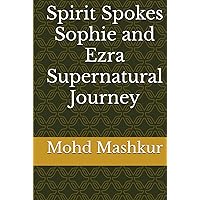 Spirit Spokes Sophie and Ezra Supernatural Journey